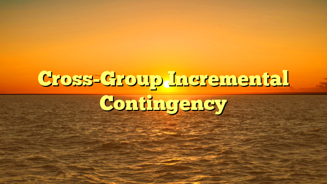 Cross-Group Incremental Contingency